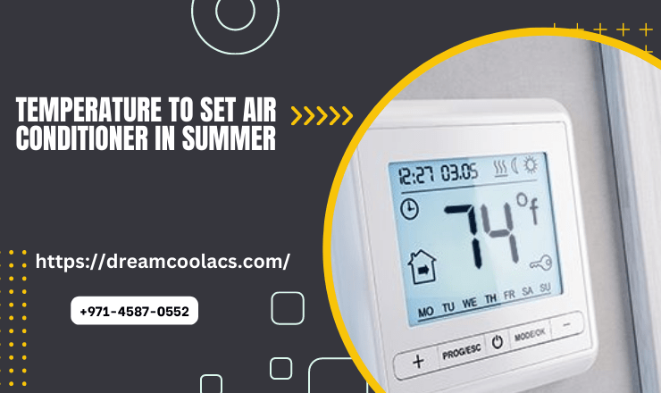 What Temperature To Set Air Conditioner In Summer?