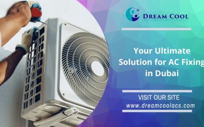 Dream Cool AC: Your Ultimate Solution for AC Fixing in Dubai